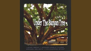 Under the Banyan Tree [upl. by Aisel]