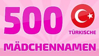 500 beliebte und schöne türkische Mädchennamen ❤ [upl. by Nosilla]