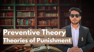 preventive theory  Theories of punishment [upl. by Leagiba]