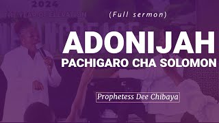 Adonijah pachigaro chaSolomon Full Sermon  Prophetess Dee Chibaya [upl. by Assecnirp]