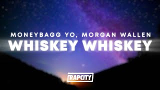 Moneybagg Yo  WHISKEY WHISKEY Lyrics ft Morgan Wallen [upl. by Ardiedal319]