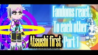 Fandoms react to AtsushiPart 14🎃Put 2X speed👻Only part 1 is a Halloween special [upl. by Attevaj]