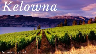 KELOWNA British Columbia Canada • Discover the Beauty of the Okanagan Valley Panoramic Views 4KHD [upl. by Heidt]