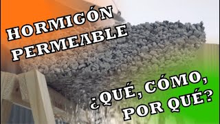 Hormigón permeable  ¿Qué ¿Cómo ¿Por qué [upl. by Tnelc]