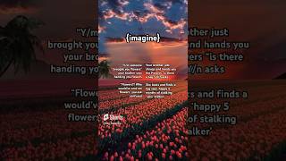 imagine imagines imagine scenarios stalker fyp viral subscribe spicy [upl. by Elyagiba]