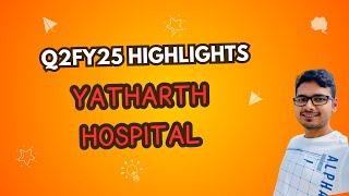 Yatharth Hospital  Detailed analysis  q2fy25 result with management commentary [upl. by Ynattib292]