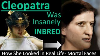 CLEOPATRA Insanely Inbred in Real Life Family Tree Mortal Faces [upl. by Bud281]