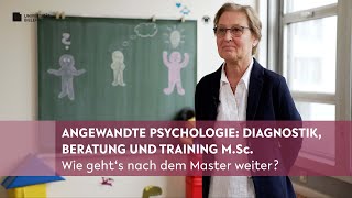 Angewandte Psychologie Diagnostik Beratung und Training MSc Wie geht’s nach dem Master weiter [upl. by Roxanne]