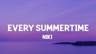 NIKI  Every Summertime Lyrics Every year we get older [upl. by Rafaela]