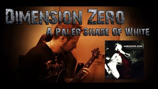 Dimension Zero  A Paler Shade Of White Guitar Cover [upl. by Everest]