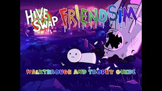 Hiveswap Friendsim  Walkthrough  Trophy Guide  Achievement Guide [upl. by Kenta]