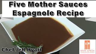 Espagnole Sauce Recipe  The 3rd of the 5 Mother Sauces  White Apron Catering [upl. by Irrac]