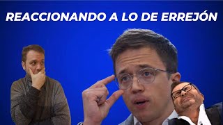 REACCIONANDO a lo de ERREJÓN [upl. by Milburr]