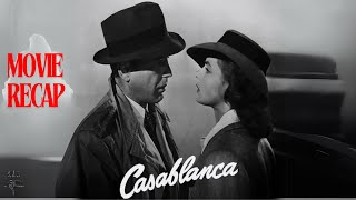 Casablanca 1942 Movie Recap  A Timeless Tale of Love Sacrifice and Resistance [upl. by Galvan]