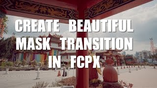 How to Create a Beautiful Mask Transition in FCPX using Objects [upl. by Gayl]