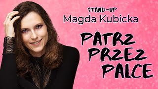 Magda Kubicka  quotPatrz przez palcequot standup 2023 [upl. by Gauldin290]