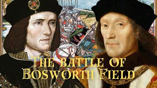 The Battle of Bosworth Field [upl. by Adnicaj]