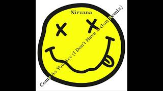 Nirvana  Come As You Are I Dont Have A Gun Mix [upl. by Maryjo]