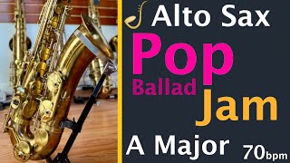 Alto Saxophone Pop Ballad Backing Track Jam in A Major  Improvisation [upl. by Salb]