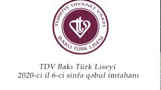 TDV Bakı Türk Liseyinə 2020ci il VI sinif üzrə qəbul imtahanın keçirilmə qaydası tdvbtl qəbul i [upl. by Thorvald271]