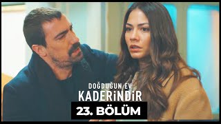 Doğduğun Ev Kaderindir  23 Bölüm [upl. by Aikcir]