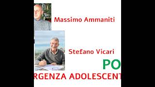 PODCAST EMERGENZA ADOLESCENTI IN ITALIA con Massimo Ammaniti e Stefano Vicari [upl. by Tirrej]