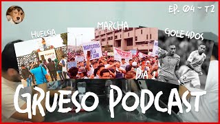 HUELGA MARCHA Y PERÚ GOLEADO TODO MAL  GRUESO PODCAST EP04 T2 [upl. by Jahn]