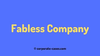 Fabless Semiconductor Company Fabless Company Meaning amp Examples [upl. by Kathlene]