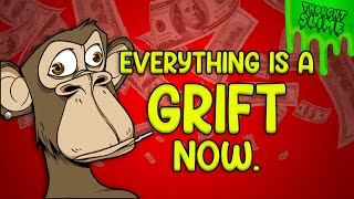 The Grift Economy Everything is a scam always [upl. by Malliw]