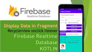 Firebase Send Data RecyclerView to Fragment  Android Studio  Kotlin [upl. by Barbi]