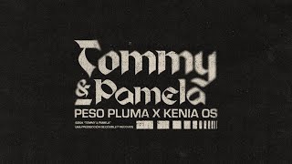 TOMMY amp PAMELA Lyric Video  Peso Pluma Kenia Os [upl. by Assiroc]