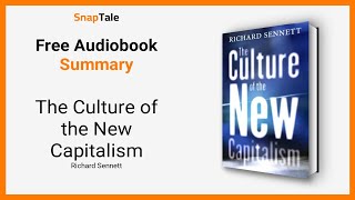 The Culture of the New Capitalism by Richard Sennett 5 Minute Summary [upl. by Issor783]