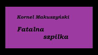 Kornel Makuszyński Fatalna szpilka Rozdział 1 Audiobook [upl. by Laeahcim453]