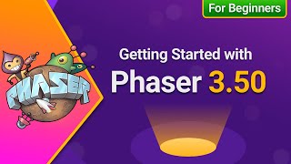 Game Development with Phaser 3 50 Getting Started for Beginners [upl. by Ferro577]