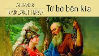 Sách Nói Từ Bờ Bên Kia  Chương 1  Alexander Herzen [upl. by Aihsined]