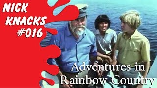 Adventures in Rainbow Country  Nick Knacks Episode 016 [upl. by Hurlow]