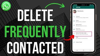 How To Delete WhatsApp Frequently Contacted [upl. by Onitsoga487]