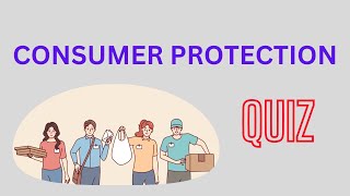 Consumer Protection Quiz [upl. by Flemings265]