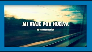 Mi viaje por la provincia de HUELVA Descubrehuelva [upl. by Eiramait182]