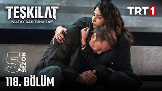 Teşkilat 118 Bölüm trt1 [upl. by Gebelein]