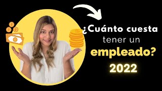 🔴 Esto cuesta tener un EMPLEADO con el SALARIO MINIMO para el 2022 [upl. by Pelag]