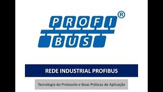 PROTOCOLO PROFIBUS  TECNOLOGIA E BOAS PRÁTICAS [upl. by Doss]