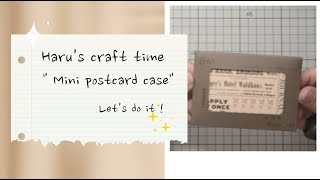 episode17 Mini postcard case quotミニポストカードケースquot [upl. by Imre]