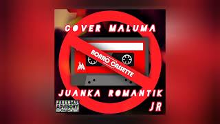 Juanka Romantik  Borro cassette cover de Maluma [upl. by Lenssen]