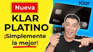 KLAR PLATINO NUEVA Tarjeta de crédito Klar Platinum ¡¡ 10 de 10 [upl. by Eladal640]