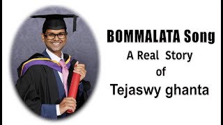 Bommalata Song A True Story Of Tejaswy Ghanta Gvraosir [upl. by Gifford617]