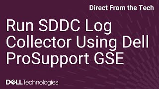 Run SDDC Log Collector Using Dell ProSupport GSE Toolbox [upl. by Bourn]