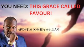 THIS GRACE CALLED FAVOUR APOSTLE JOSHUA SELMAN [upl. by Ecinereb]