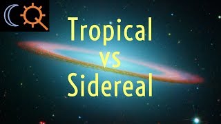 Tropical vs Sidereal Zodiac [upl. by Casey]