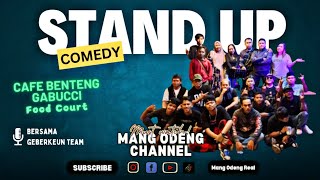 STAND UP COMEDY BERSAMA GEBERKEUN TEAM  Cafe Benteng Gabucci Food Court [upl. by Eirok]